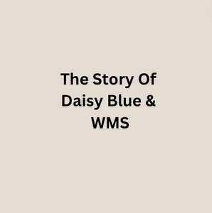 The Story of Daisy Blue & WMS